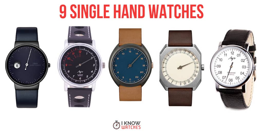 9 single hand watches