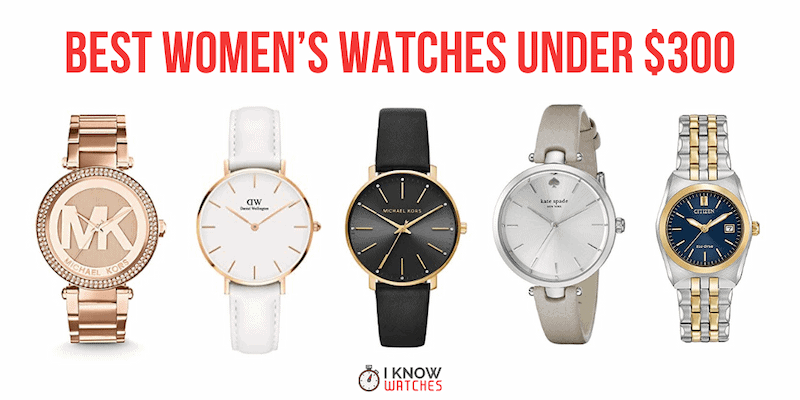 Best Women’s Watches Under $300 - iknowwatches.com